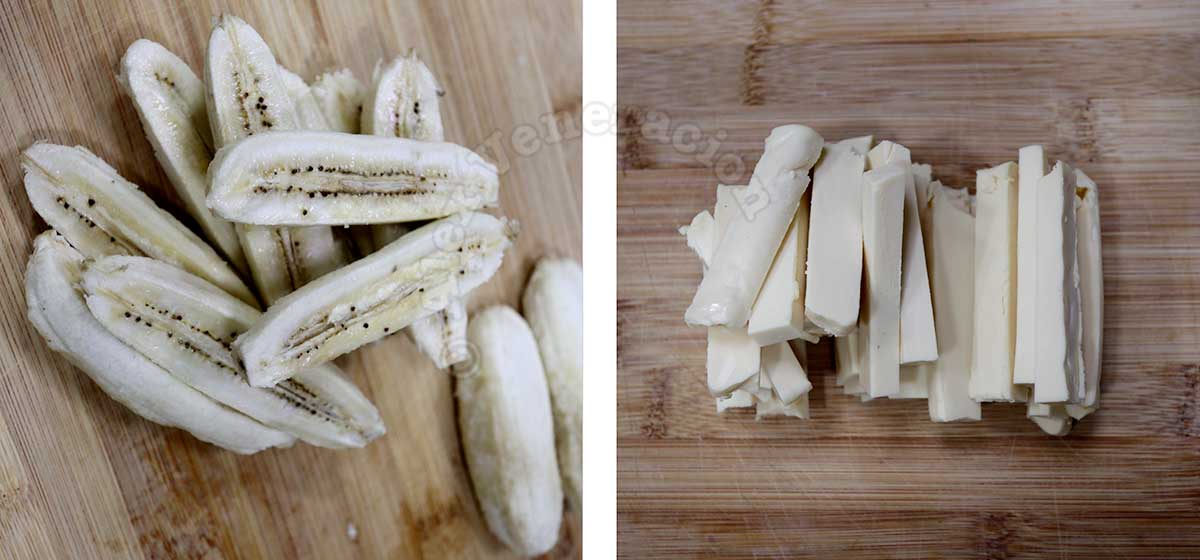 halved bananas / cheese sticks